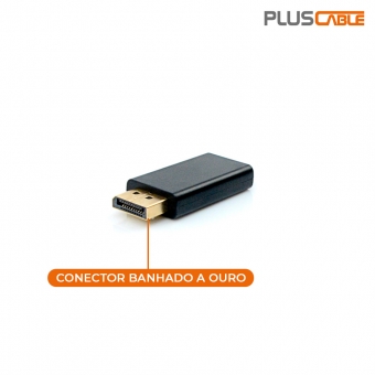 Adaptador Displayport X HDMI Femea Pluscable ADP-DPHDMI10BK